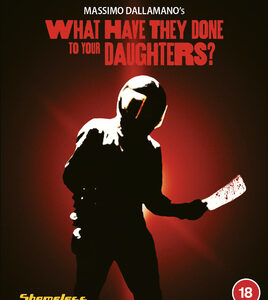 What Have They Done To Your Daughters (Blu-Ray)