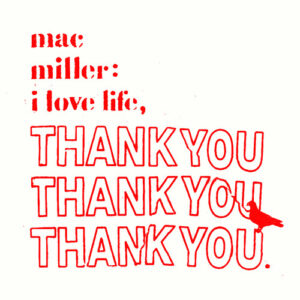 Mac Miller: I Love Life, Thank You (Vinyl LP)