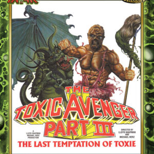 Toxic Avenger 3: The Last Temptation (4K Ultra HD)