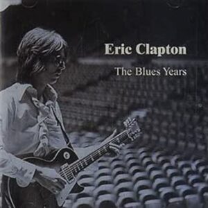 Eric Clapton: The Blues Years (CD)