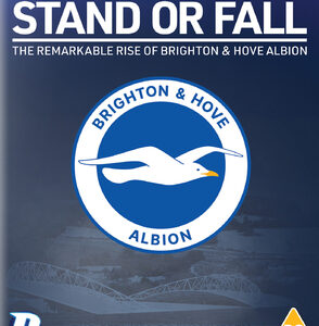 Stand or Fall: The Remarkable Rise of Brighton and Hove Albion (Blu-Ray)