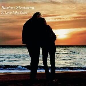 Barbra Streisand: A Love Like Ours (CD)