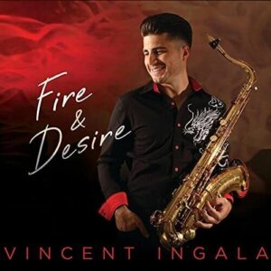 Vincent Ingala: Fire and Desire (CD)