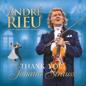 Andre Rieu: Thank You Johann Strauss (CD)