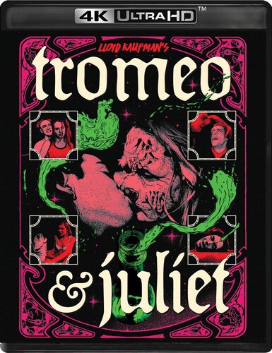 Tromeo and Juliet (4K Ultra HD)