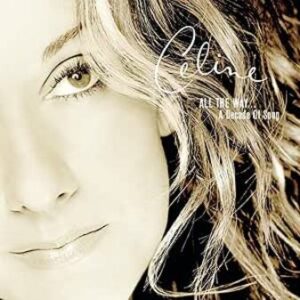 Celine Dion: All The Way - A Decade of Song (CD)