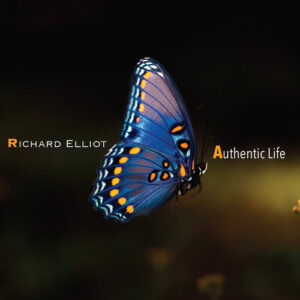Richard Elliot: Authentic Life (CD)