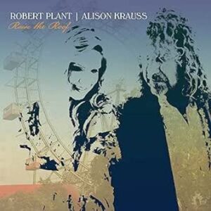 Robert Plant and Alison Krauss: Raise The Roof (CD)