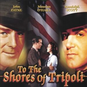 To the Shores of Tripoli (John Payne, Maureen O'Hara) (DVD)