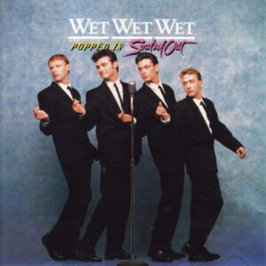 Wet Wet Wet: Popped in Souled Out (CD)