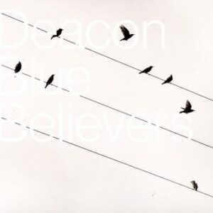 Deacon Blue: Believers (CD)