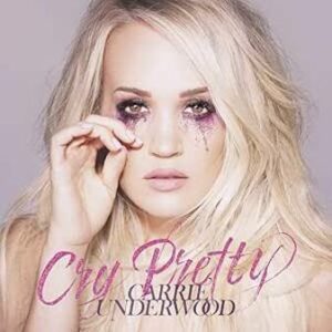 Carrie Underwood: Cry Pretty (CD)