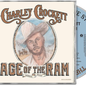 Charley Crockett: Age of the Ram (CD)