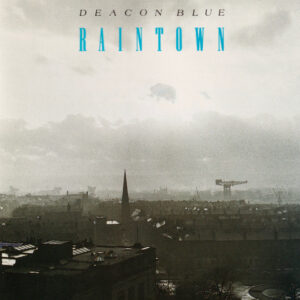 Deacon Blue: Raintown (CD)