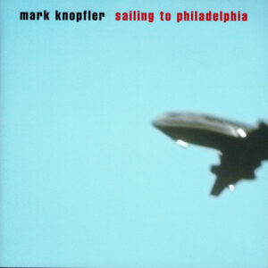 Mark Knopfler: Sailing To Philadelphia (CD)