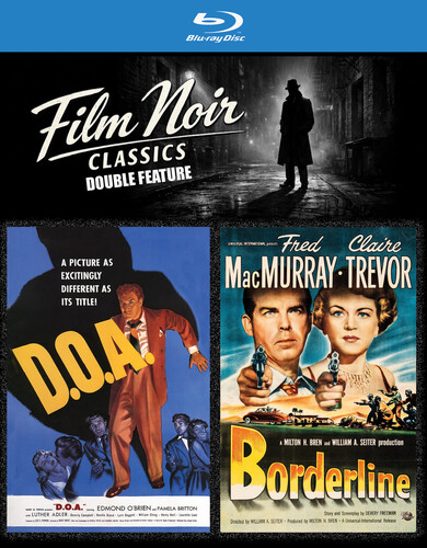Film Noir Classics Double Feature: D.O.A./Borderline (Blu-Ray) - REGION A